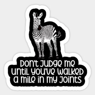 Ehlers Danlos Syndrome - Don't Judge Me Sticker